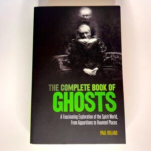 The Complete Book of Ghosts by Paul Roland Trade Paperback Book